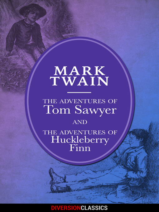 Title details for The Adventures of Tom Sawyer and Huckleberry Finn (Omnibus Edition) (Diversion Illustrated Classics) by Mark Twain - Available